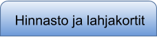 Hinnasto ja lahjakortit